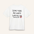 "SOME KISSES ARE WORTH WAITING FOR" Heavy Oversized Tee