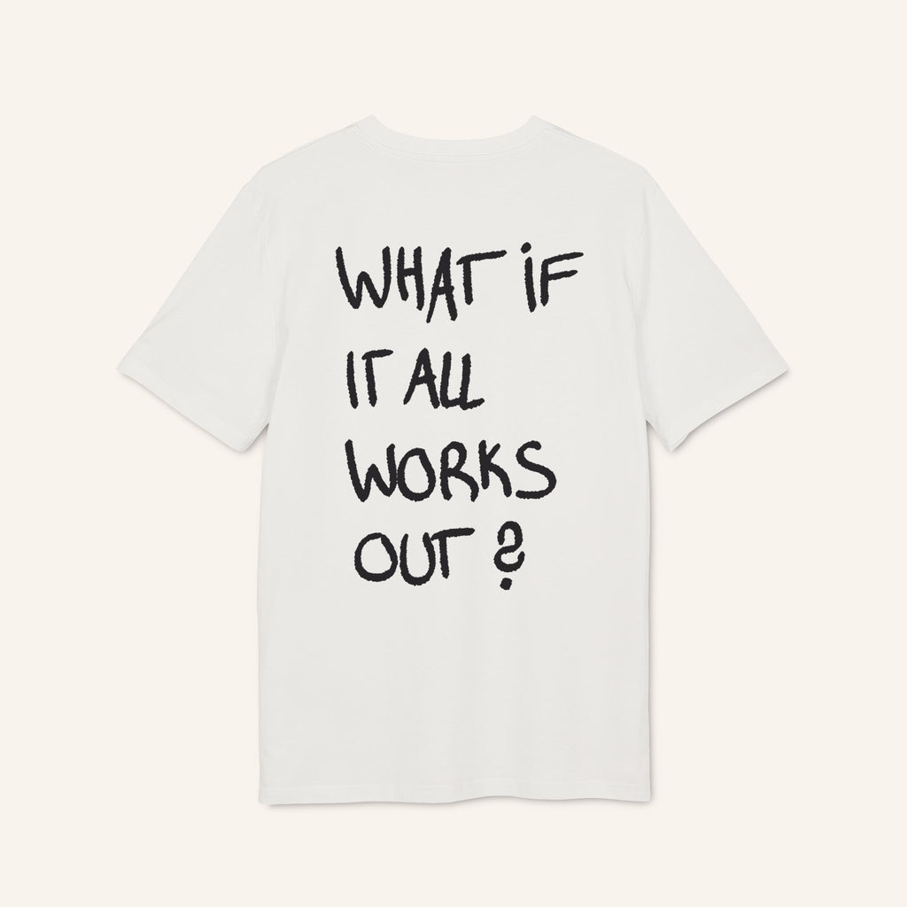 T-Shirt — “What If It All Works Out?” Inspirational Graphic Tee