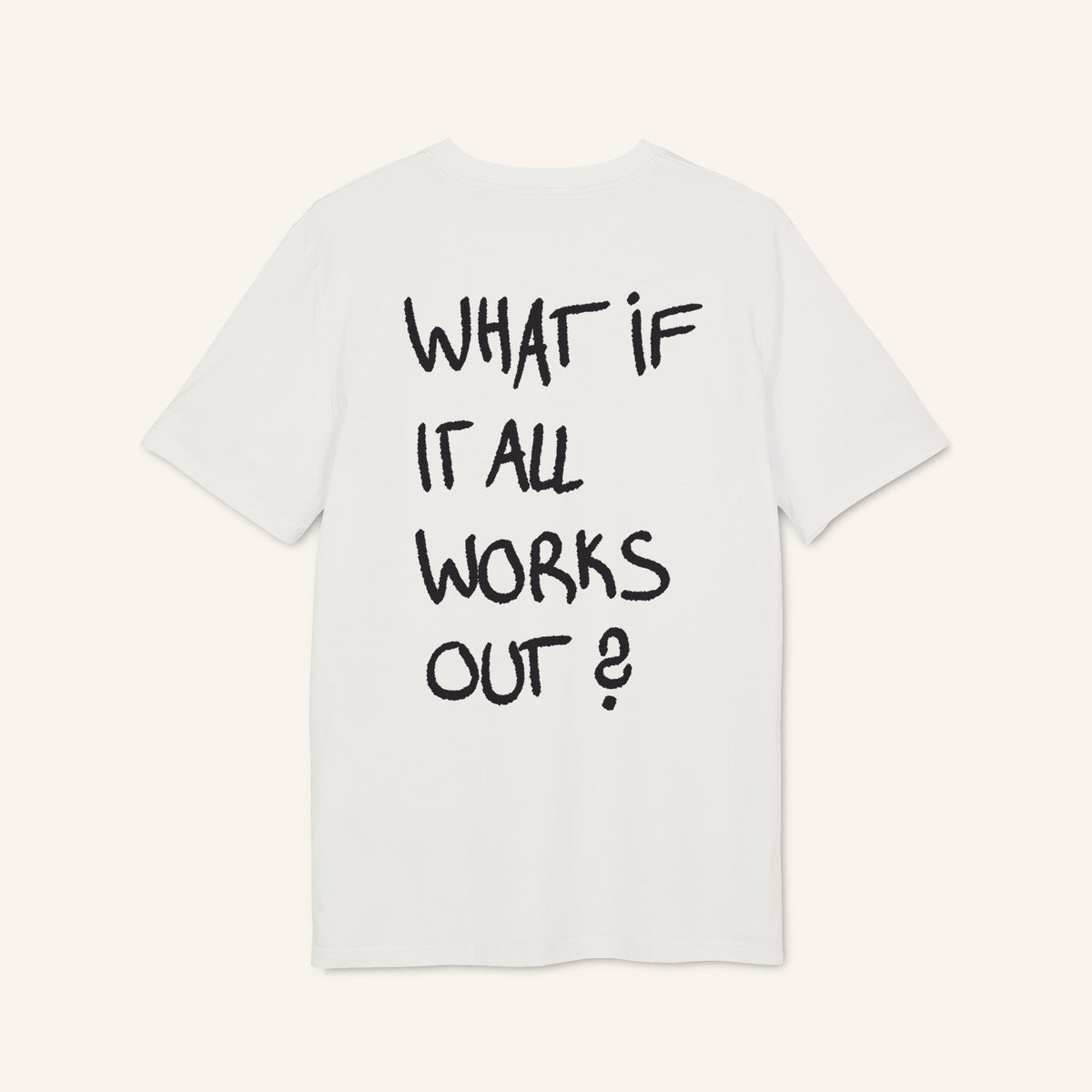 T-Shirt — “What If It All Works Out?” Inspirational Graphic Tee