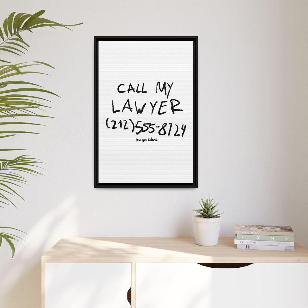 " Call My Lawyer " Framed Canvas Print