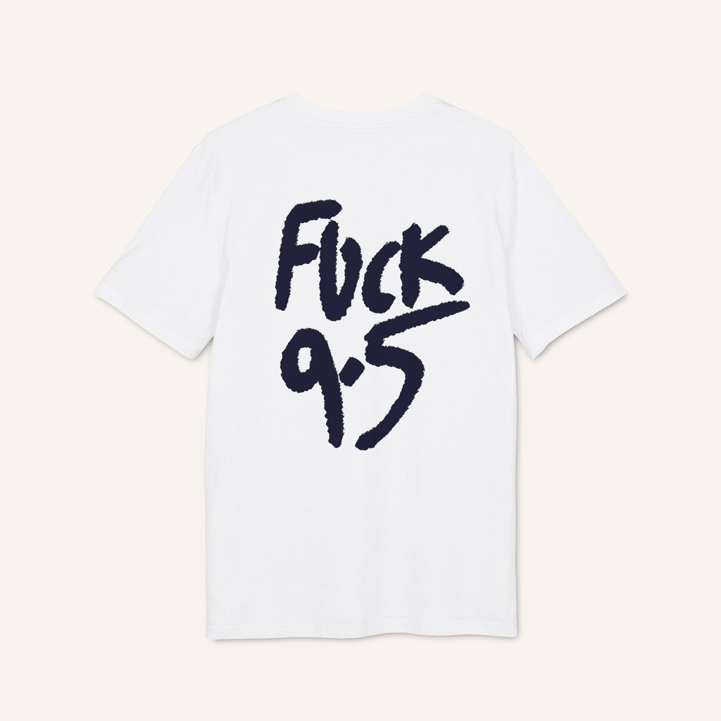 “Fuck 9-5” Tee