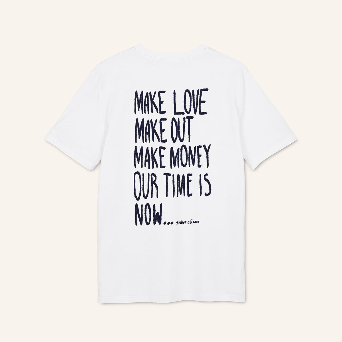 “Make Love Make Out Make Money” Tee