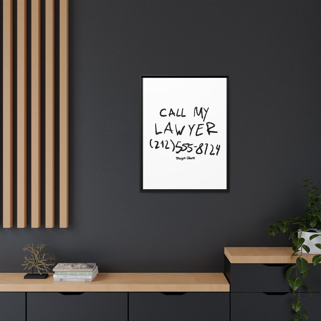 " Call My Lawyer " Framed Canvas Print